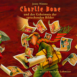 Hörbuch Charlie Bone und das Geheimnis der sprechenden Bilder - Charlie Bone, Teil 1 (ungekürzt)  - Autor Jenny Nimmo   - gelesen von Peter Lohmeyer