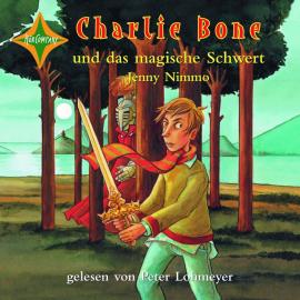 Hörbuch Charlie Bone und das magische Schwert - Charlie Bone, Teil 6 (ungekürzt)  - Autor Jenny Nimmo   - gelesen von Peter Lohmeyer