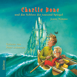 Hörbuch Charlie Bone und das Schloss der tausend Spiegel - Charlie Bone, Teil 4 (ungekürzt)  - Autor Jenny Nimmo   - gelesen von Peter Lohmeyer