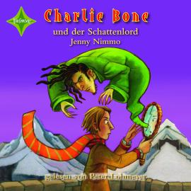 Hörbuch Charlie Bone und der Schattenlord - Charlie Bone, Teil 7 (ungekürzt)  - Autor Jenny Nimmo   - gelesen von Peter Lohmeyer