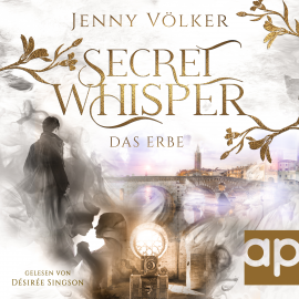 Hörbuch Secret Whisper - Das Erbe  - Autor Jenny Völker   - gelesen von Désirée Singson