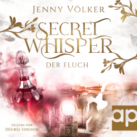 Hörbuch Secret Whisper - Der Fluch  - Autor Jenny Völker   - gelesen von Désirée Singson