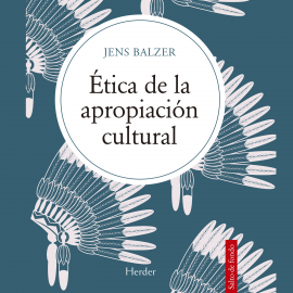 Hörbuch Ética de la apropiación cultural  - Autor Jens Balzer   - gelesen von Roger Vidal