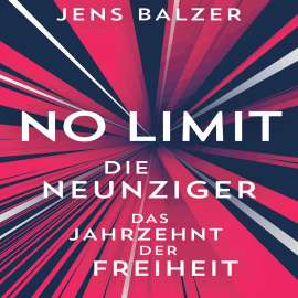 Hörbuch No Limit  - Autor Jens Balzer   - gelesen von Sebastian Dunkelberg