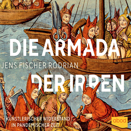 Hörbuch Die Armada der Irren  - Autor Jens Fischer Rodrian.   - gelesen von Klaus B. Wolf