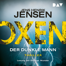 Hörbuch Oxen. Der dunkle Mann  - Autor Jens Henrik Jensen   - gelesen von Dietmar Wunder