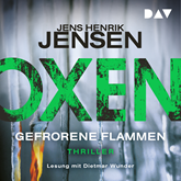 Hörbuch Gefrorene Flammen (Oxen 3)  - Autor Jens Henrik Jensen   - gelesen von Dietmar Wunder