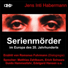 Hörbuch Serienmörder im Europa des 20. Jahrhunderts  - Autor Jens Inti Habermann   - gelesen von Diverse