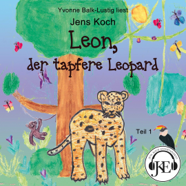 Hörbuch Leon, der tapfere Leopard (Teil 1)  - Autor Jens Koch   - gelesen von Yvonne Balk-Lustig