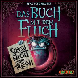 Hörbuch Schau nicht hier rein! - Das Buch mit dem Fluch, Band 3 (ungekürzt)  - Autor Jens Schumacher   - gelesen von Julian Greis