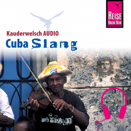 Hörbuch Reise Know-How Kauderwelsch AUDIO Cuba Slang  - Autor Jens Sobisch  