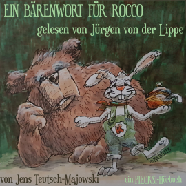 Hörbuch Ein Bärenwort für Rocco  - Autor Jens Teutsch-Majowski   - gelesen von Jürgen von der Lippe