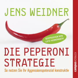 Hörbuch Die Peperoni-Strategie  - Autor Jens Weidner   - gelesen von Schauspielergruppe