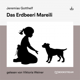 Hörbuch Das Erdbeeri Mareili  - Autor Jeremias Gotthelf   - gelesen von Schauspielergruppe