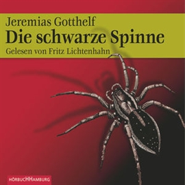 Hörbuch Die schwarze Spinne  - Autor Jeremias Gotthelf   - gelesen von Fritz Lichtenhahn