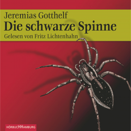 Hörbuch Die schwarze Spinne  - Autor Jeremias Gotthelf   - gelesen von Fritz Lichtenhahn