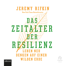 Hörbuch Das Zeitalter der Resilienz  - Autor Jeremy Rifkin.   - gelesen von Mathias Grimm.