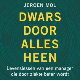Hörbuch Dwars door alles heen  - Autor Jeroen Mol   - gelesen von Ruben de Goede