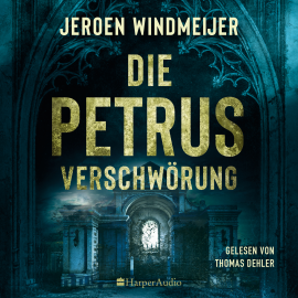 Hörbuch Die Petrus-Verschwörung (ungekürzt)  - Autor Jeroen Windmeijer   - gelesen von Thomas Dehler