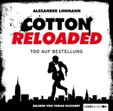 Hörbuch Tod auf Bestellung (Cotton Reloaded 11)  - Autor Alexander Lohmann   - gelesen von Tobias Kluckert
