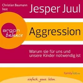 Hörbuch Aggression  - Autor Jesper Juul   - gelesen von Christian Baumann