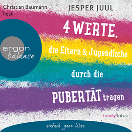 Hörbuch Vier Werte, die Eltern und Jugendliche durch die Pubertät tragen  - Autor Jesper Juul   - gelesen von Christian Baumann