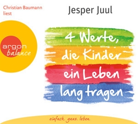 Hörbuch Vier Werte, die Kinder ein Leben lang tragen  - Autor Jesper Juul   - gelesen von Wolfgang Frommlet