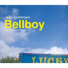 Hörbuch Bellboy  - Autor Jess Jochimsen   - gelesen von Jess Jochimsen