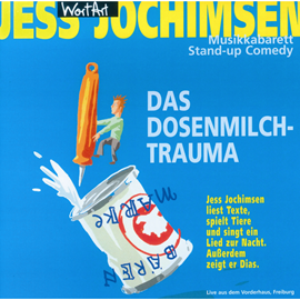 Hörbuch Das Dosenmilch-Trauma  - Autor Jess Jochimsen   - gelesen von Jess Jochimsen