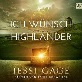 Hörbuch Ich wünsch mir einen Highlander  - Autor Jessi Gage   - gelesen von Tanja Dorweiler