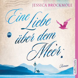 Hörbuch Eine Liebe über dem Meer  - Autor Jessica Brockmole   - gelesen von Schauspielergruppe