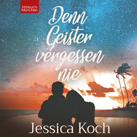 Hörbuch Denn Geister vergessen nie  - Autor Jessica Koch.   - gelesen von Schauspielergruppe