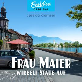Hörbuch Frau Maier wirbelt Staub auf - Chiemgau-Krimi, Band 4 (ungekürzt)  - Autor Jessica Kremser   - gelesen von Hildegard Meier
