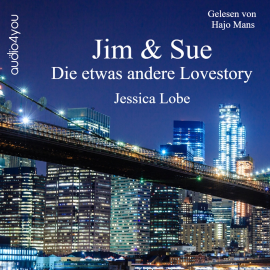 Hörbuch Jim & Sue  - Autor Jessica Lobe   - gelesen von Hajo Mans