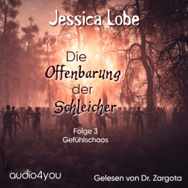 Hörbuch Offenbarung der Schleicher - Folge 3  - Autor Jessica Lobe   - gelesen von Dr. Zargota