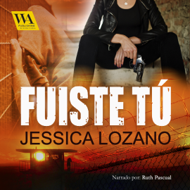 Hörbuch Fuiste tú  - Autor Jessica Lozano   - gelesen von Ruth Pascual