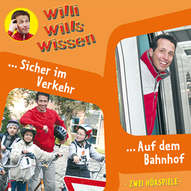 Hörbuch Sicher im Verkehr / Auf dem Bahnhof (Willi wills wissen 3)  - Autor Jessica Sabasch   - gelesen von Willi Weitzel