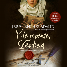 Hörbuch Y de repente, Teresa  - Autor Jesús Sánchez Adalid   - gelesen von Miguel Coll