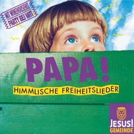 Hörbuch Papa!  - Autor Jesus!Gemeinde Rinteln   - gelesen von Jesus!Gemeinde Rinteln