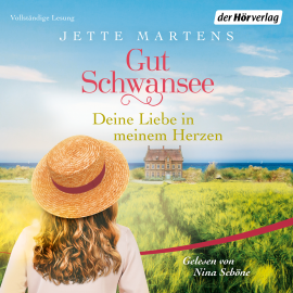 Hörbuch Gut Schwansee - Deine Liebe in meinem Herzen  - Autor Jette Martens   - gelesen von Nina Schöne