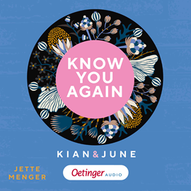 Hörbuch Know Us 2. Know you again. Kian & June  - Autor Jette Menger   - gelesen von Schauspielergruppe