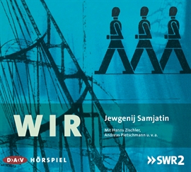 Hörbuch Wir  - Autor Jewgenij Samjatin   - gelesen von Hanns Zischler
