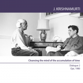Hörbuch Cleansing the mind of the accumulation of time  - Autor Jiddu Krishnamurti   - gelesen von Jiddu Krishnamurti