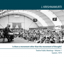 Hörbuch Is there a movement other than the movement of thought?  - Autor Jiddu Krishnamurti   - gelesen von Jiddu Krishnamurti