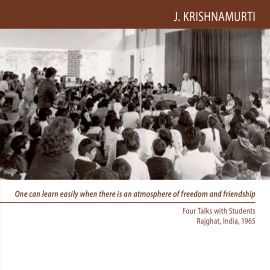 Hörbuch One can learn easily when there is an atmosphere of freedom and friendship  - Autor Jiddu Krishnamurti   - gelesen von Jiddu Krishnamurti