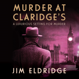 Hörbuch Murder at Claridge's  - Autor Jim Eldridge   - gelesen von David Thorpe