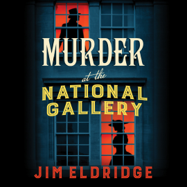 Hörbuch Murder at the National Gallery  - Autor Jim Eldridge   - gelesen von Peter Wickham