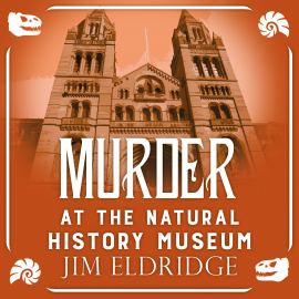 Hörbuch Murder at the Natural History Museum  - Autor Jim Eldridge   - gelesen von Gordon Griffin
