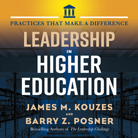 Hörbuch Leadership in Higher Education - Practices That Make A Difference (Unabridged)  - Autor Jim Kouzes, Barry Posner   - gelesen von Sean Pratt