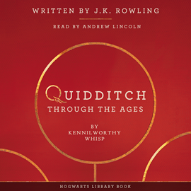 Hörbuch Quidditch Through the Ages  - Autor J.K. Rowling   - gelesen von Andrew Lincoln
